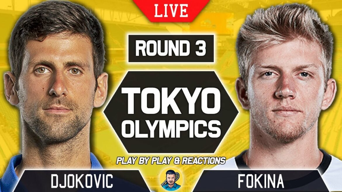 DJOKOVIC vs FOKINA | Jeux Olympiques de Tokyo 2021 | Diffusion de tennis en direct en direct
