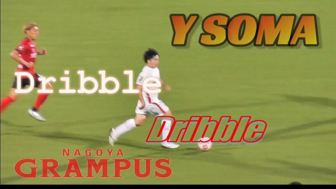 Yuki SOMA (Nagoya Grampus No.11) Collection de toucher de balle[What a Wonderful Player!!!]