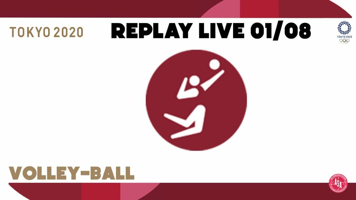 Jeux Olympiques Tokyo 2020 - Replay Live du 01/08 #2 (Volley-ball)