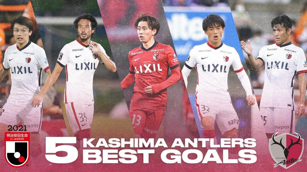 Ayase Ueda, Ryotaro Araki, Yasushi Endo et plus ! | Les 5 MEILLEURS buts des Kashima Antlers | 2021 J1 LEAGUE