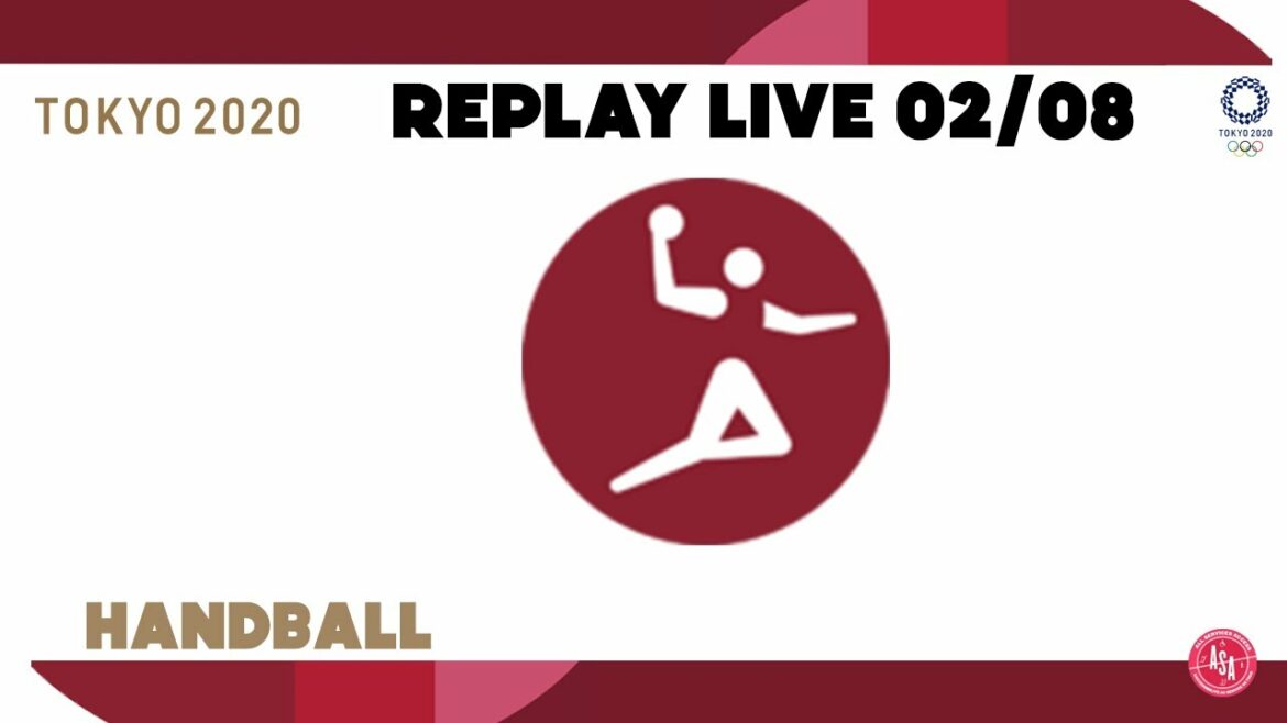 Jeux Olympiques Tokyo 2020 - Replay Live du 02/08 #1 (Handball)