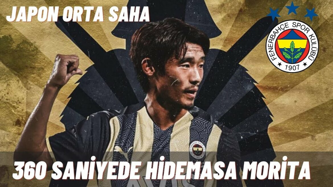 Les Japonais au programme de Fenerbahçe - Hidemasa Morita en 360 secondes