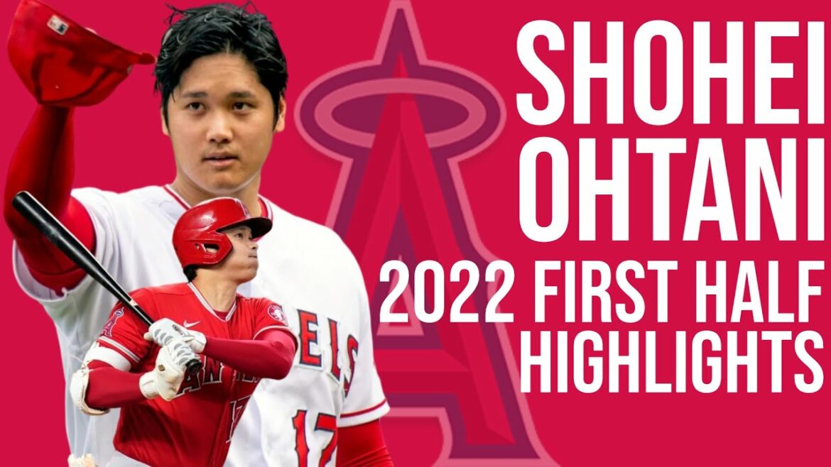 Shohei Ohtani |  Faits saillants du premier semestre 2022