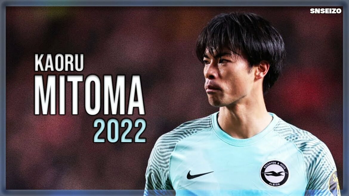 Kaoru Mitoma 三笘 香 2022 🔵 Magic Skills & Assists & Goal ⚪ HD