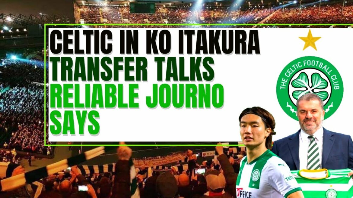 celtic is itakura TRANSFER TALKS STARTED journaliste fiable dit 板倉 滉