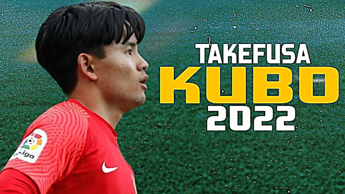Takefusa Kubo 2022⚡️Compétences et objectifs incroyables