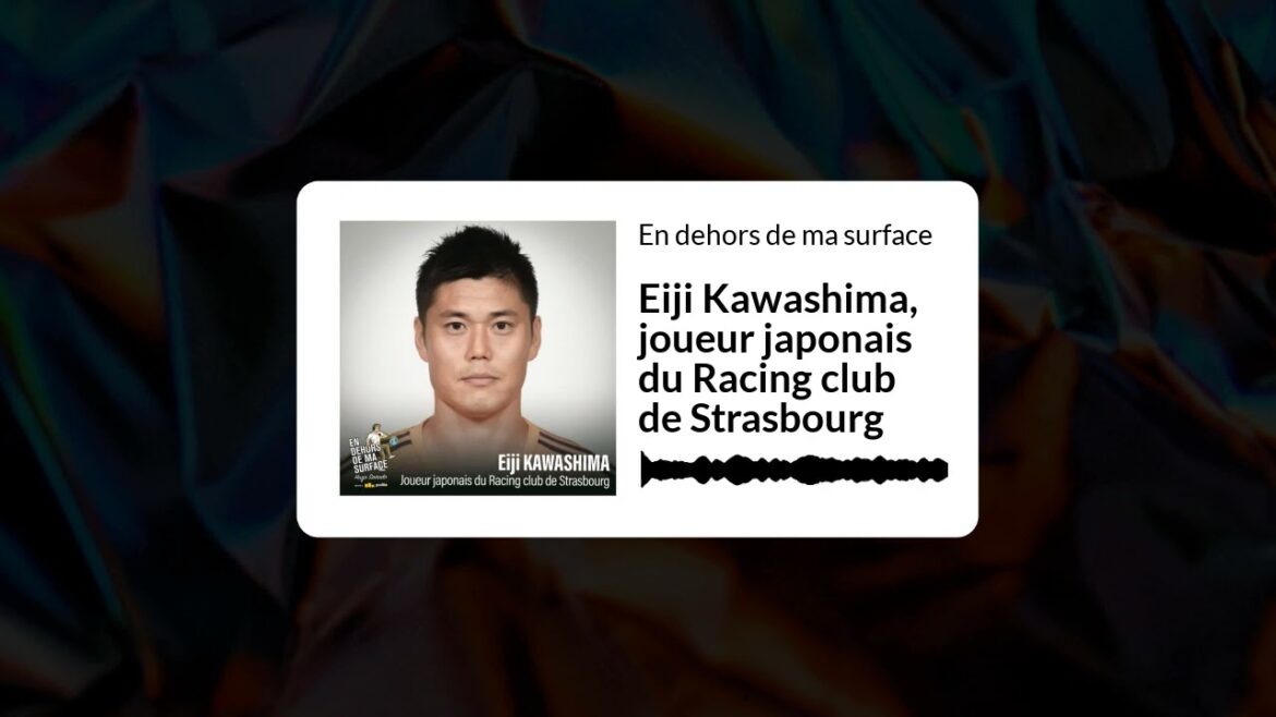 En dehors de ma surface - Eiji Kawashima, joueur japonais du Racing club de Strasbourg