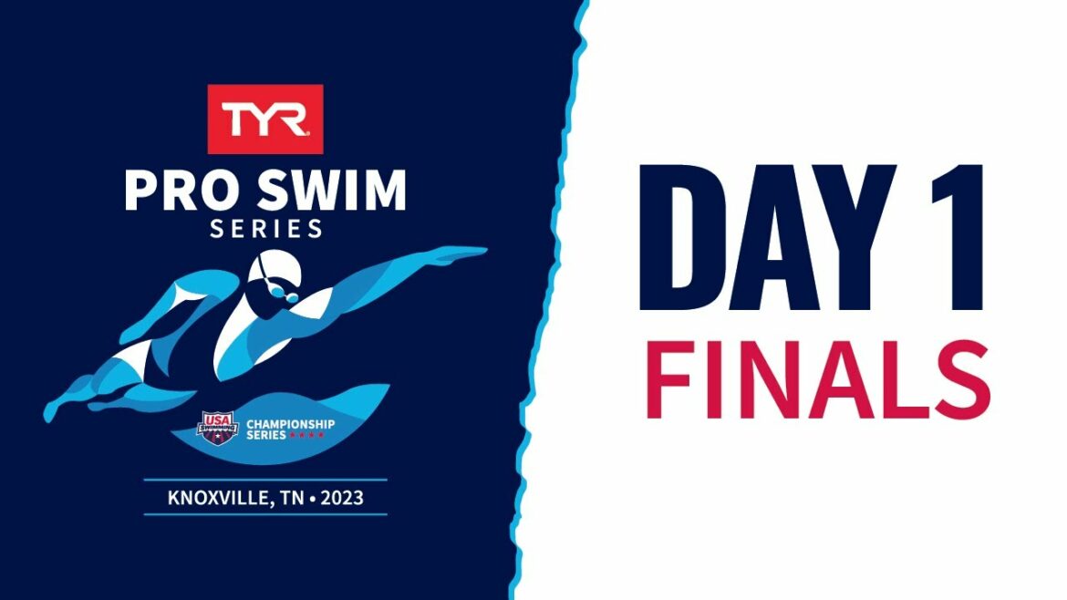 Day 1 Finals | 2023 TYR Pro Swim Series Knoxville