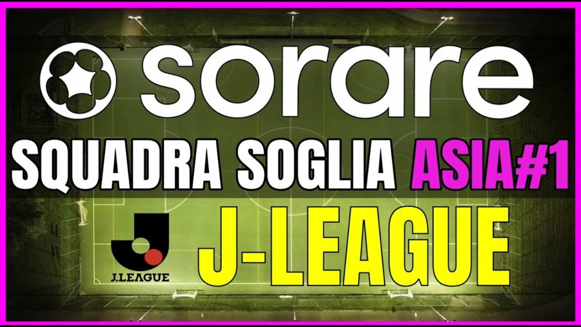 SORARE : Threshold Team Asia #1 - JLeague