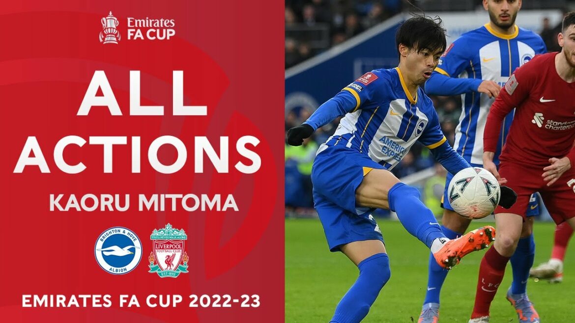 Kaoru Mitoma Toutes les actions contre Liverpool |  Quatrième tour |  Emirates FA Cup 2022-23