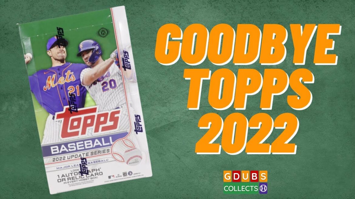 Mise à jour Goodbye Topps 2022 - Hobby Box