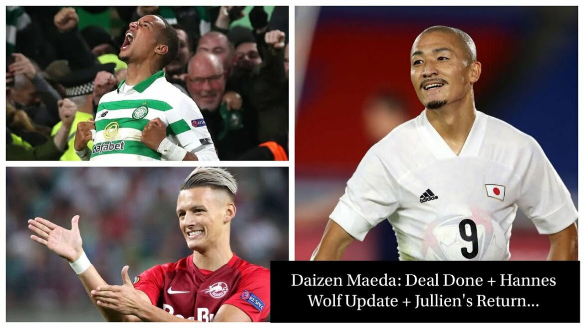 CELTIC COMPLET DAIZEN MAEDA DEAL, MISE À JOUR DU TRANSFERT DE LOUP HANNES + RETOUR DES BLESSURES DE JULLIEN