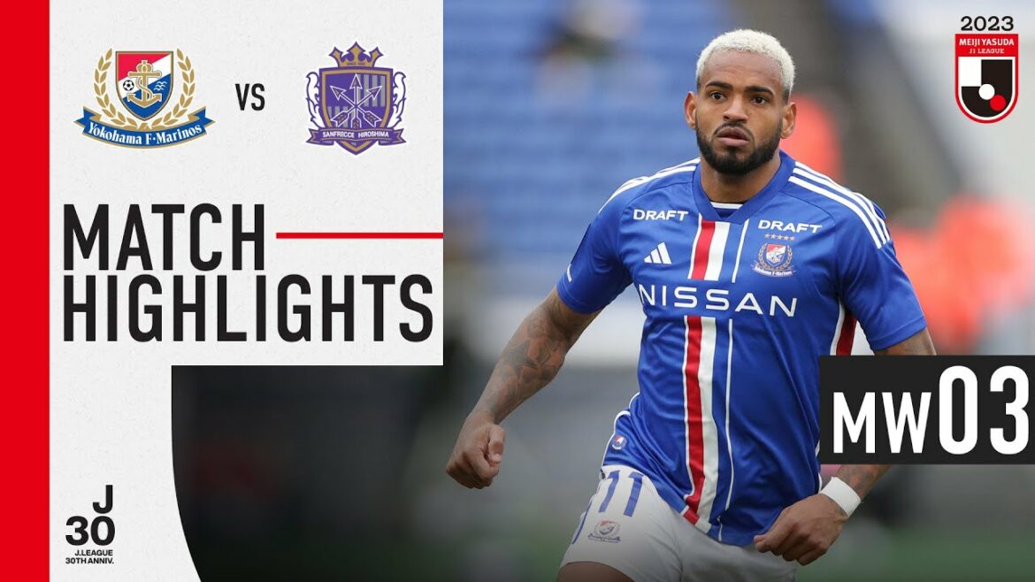 Fin de la série de victoires !  |  Yokohama F･Marinos 1-1 Sanfrecce Hiroshima |  MW 3 |  Ligue J1 2023