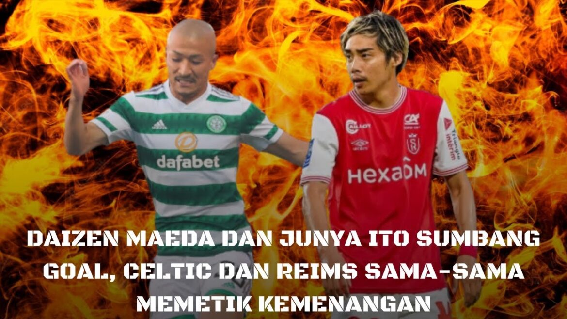 Daizen Maeda et Junya Ito ont contribué aux buts, le Celtic et Reims ont tous deux gagné