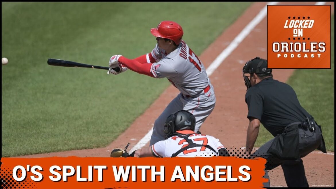 L'enclos des orioles vacille alors qu'ils divisent la série avec les anges de Shohei Ohtani