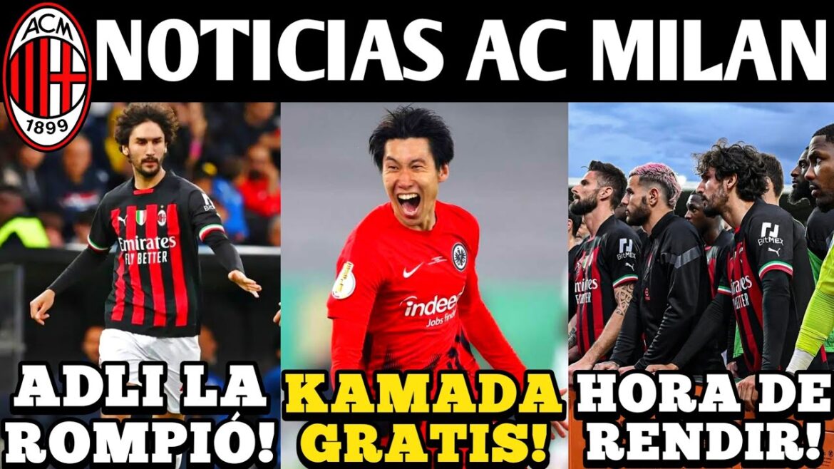 🚨 ACCORD POUR KAMADA !  ADLI A BRILLÉ !  AU REVOIR LES CHAMPIONS ?  LA COURBE LES A APPELÉS !  DERBY?  NOUVELLES DE L'AC MILAN