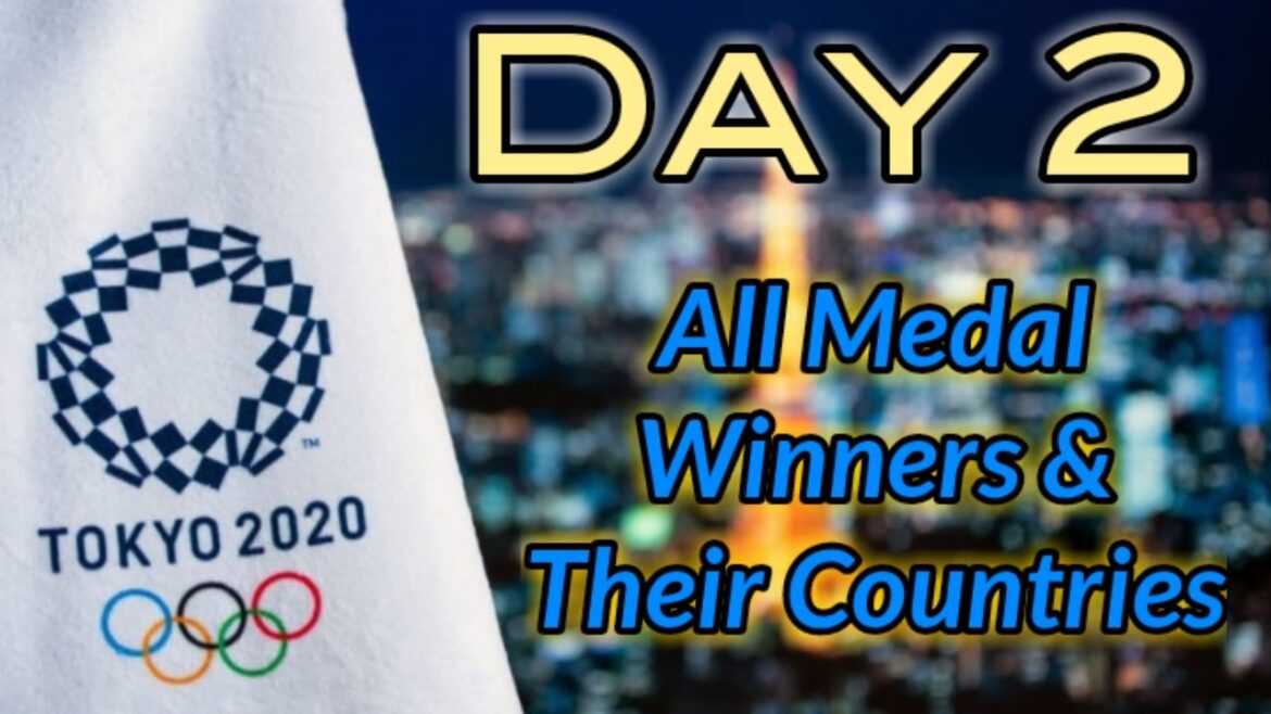 Jeux olympiques de Tokyo 2020💥||Tous les médaillés et leurs pays 🏆🏅||Jour 2😍||Jeux olympiques de Tokyo 2021