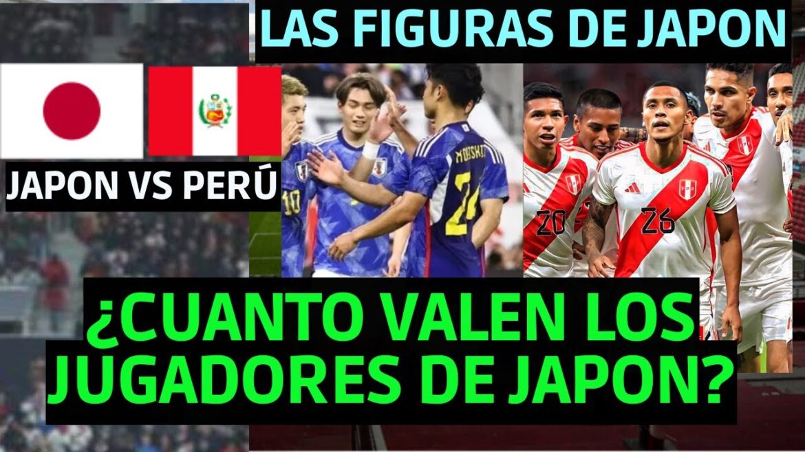 COMBIEN VALENT LES JOUEURS DE LA SELECTION JAPON / JAPAN VS PERU FRIENDLY 2023