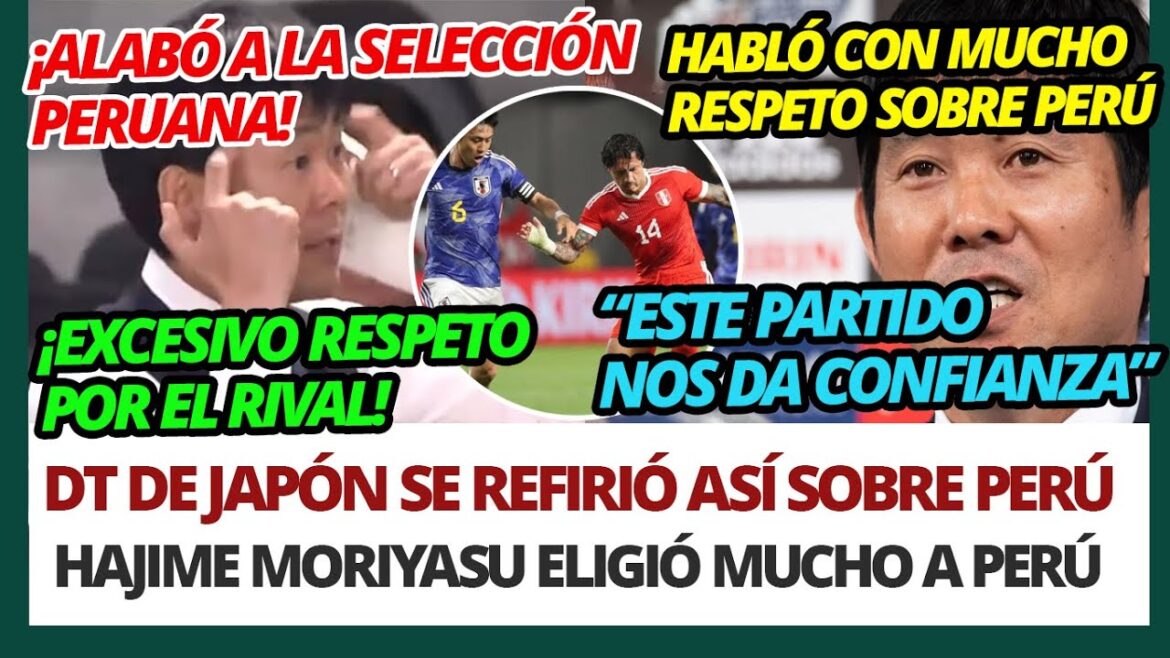 RESPECTEZ LE PÉROU 🇵🇪 !  LES DÉCLARATIONS JAPAN DT 🇯🇵 À PROPOS DE LA SÉLECTION PÉRUVIENNE L'ONT REMPLIE DE LOUANGE !