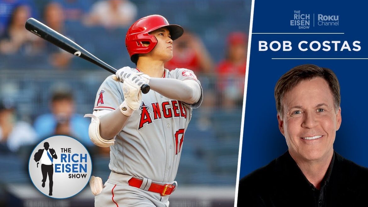 Bob Costas : La grandeur singulière de Shohei Ohtani surpasse même Babe Ruth |  Le spectacle Rich Eisen