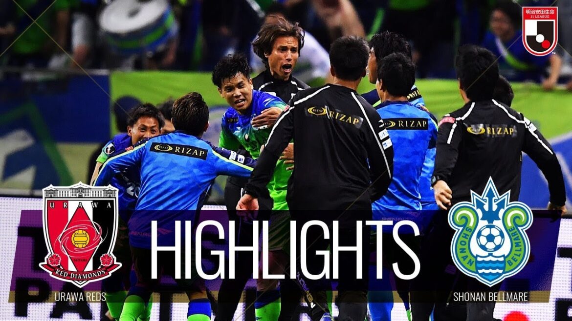 [Officiel]Temps fort : Urawa Red Diamonds vs Shonan Bellmare Meiji Yasuda J1 League Round 12 2019/5/17