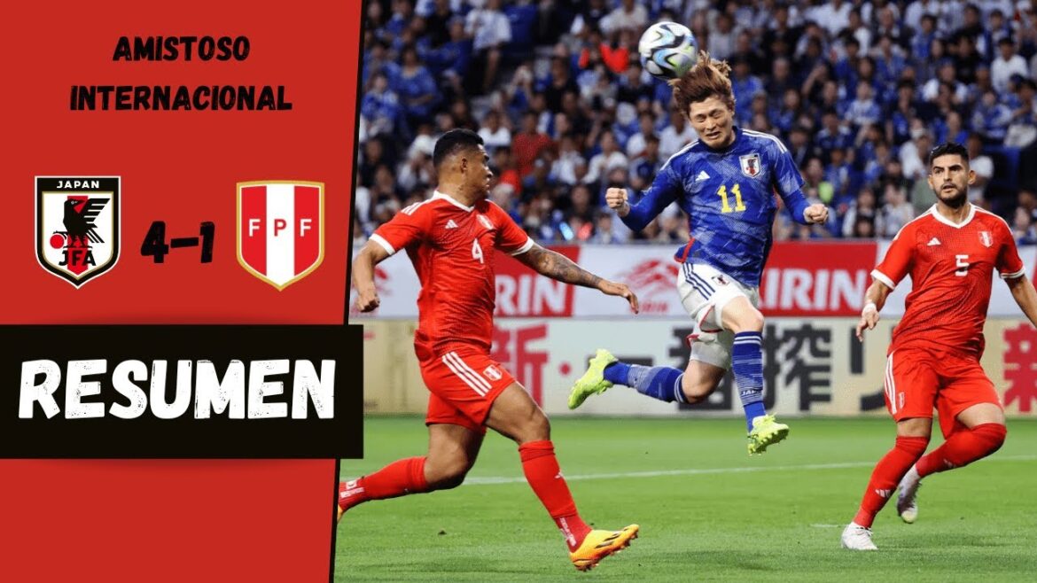 JAPON VS PÉROU (4-1) |  SOMMAIRE ET OBJECTIFS |  AMICAL INTERNATIONAL 2023