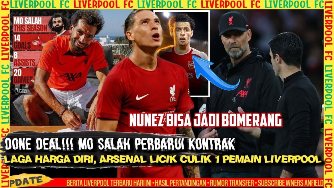 OUI❗Mo Salah renouvelle son contrat✍️Nunez Malapetaka😨Arteta Cunning🤬Klopp reste optimiste quant à sa victoire🔥 IPUL NEWS