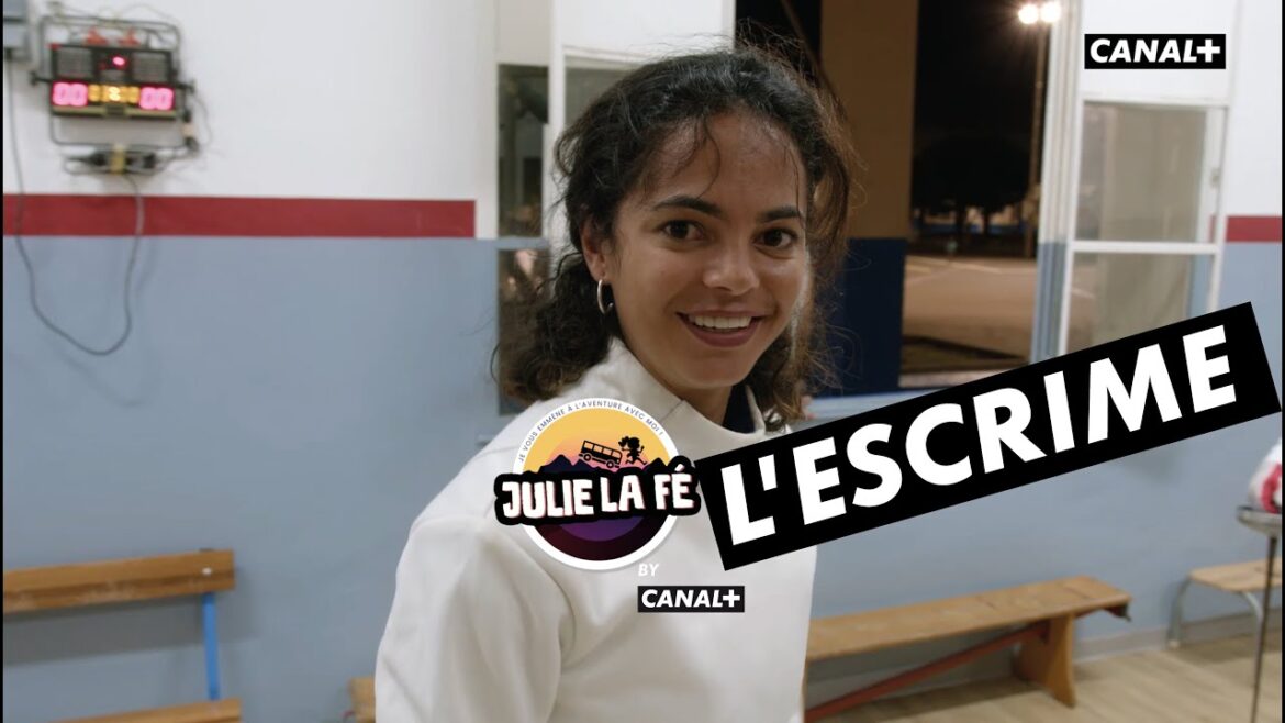 Julie La Fé - Spécial Jeux Olympique - L'escrime