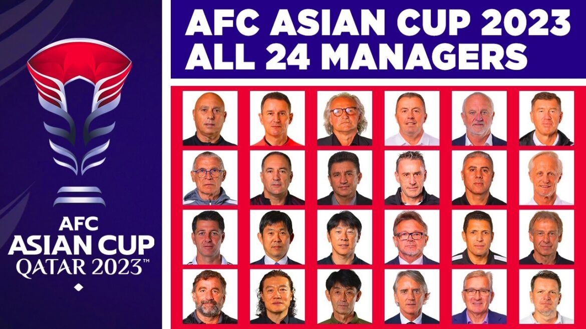 Entraîneurs Toutes les équipes Coupe d'Asie de l'AFC 2023 - Coupe d'Asie de l'AFC Les 24 entraîneurs d'équipe
