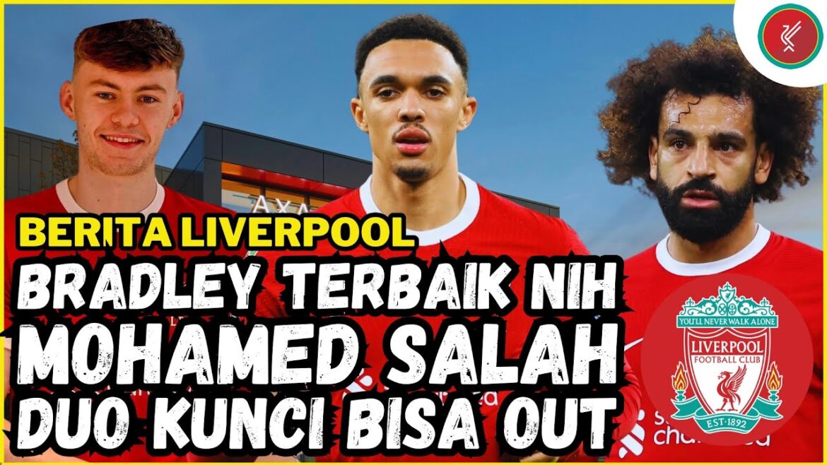 Bonne nouvelle, MOSALAH pratique déjà🔥|  BRADLEY Joueur de l'année de janvier✅|  2 étoiles peuvent suivre KLOPP❓