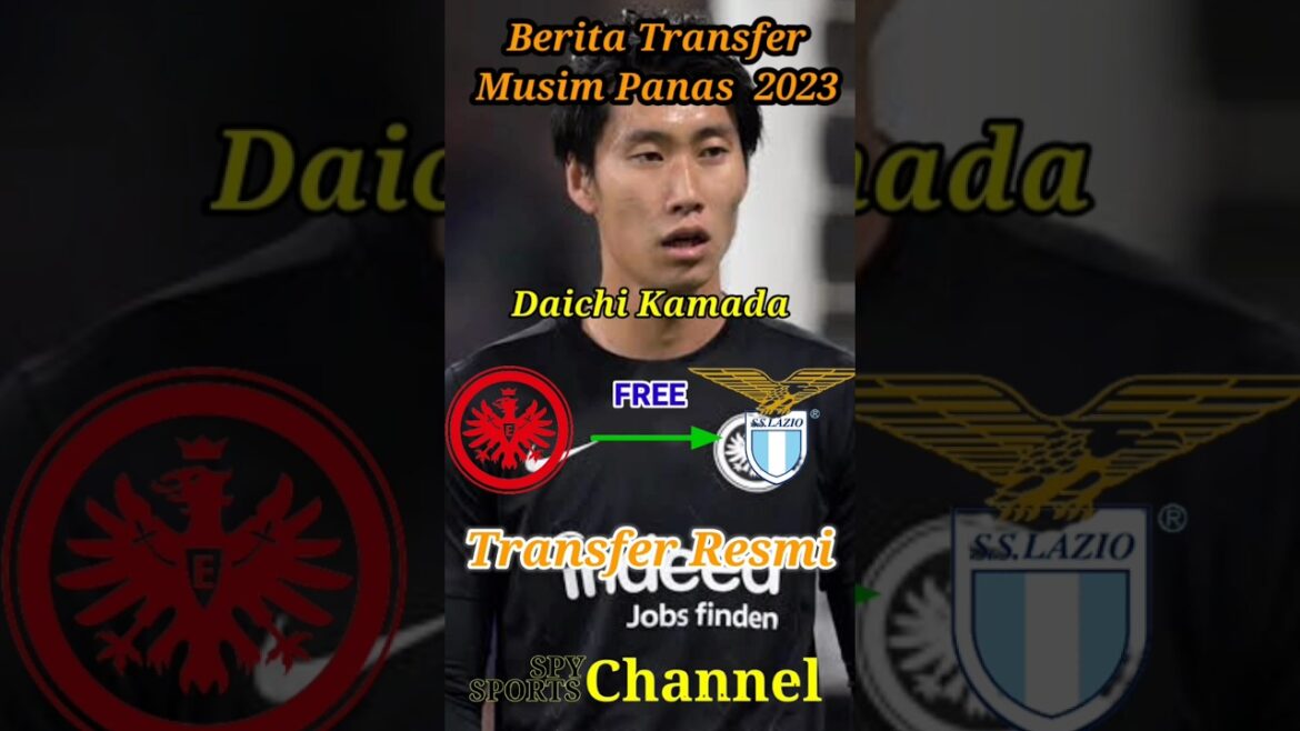 Mercato officiel d'été 2023🔥Daichi Kamada #summertransfer2023 #spysports337 #Lazio #short