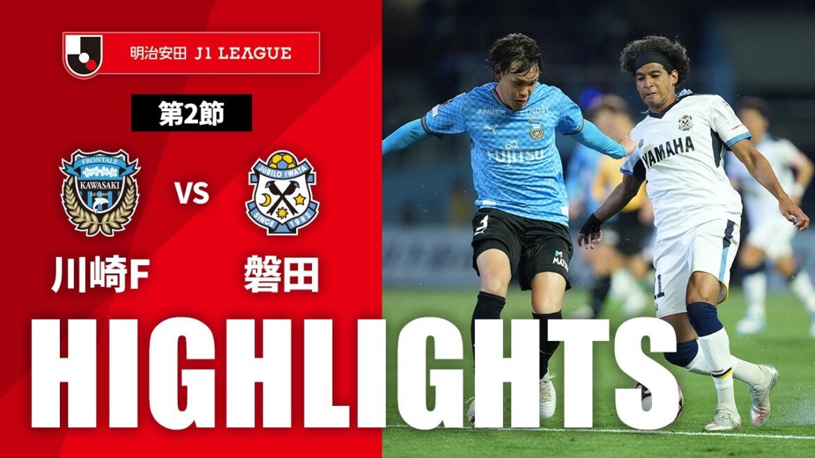 [Officiel]Temps forts : Kawasaki Frontale vs Jubilo Iwata Meiji Yasuda J1 League Round 2 2024/3/1