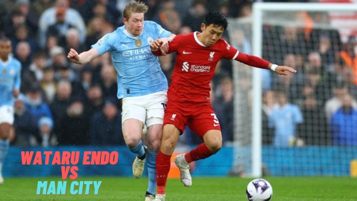 Wataru Endo Performance vs Manchester City 1-1 Buts Faits saillants 2024 #football #liverpool #mancity