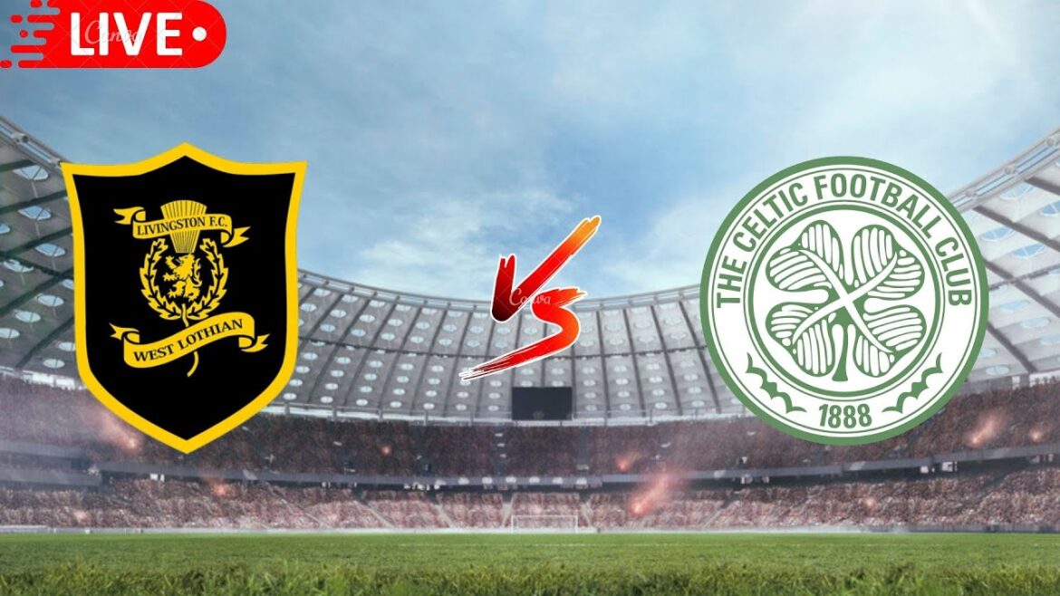 Livingstone FC vs Celtic FC – Match en direct de la Premiership écossaise