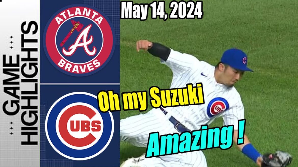 Braves d'Atlanta contre Cubs [Highlights] 14 mai 2024 |  Seiya Suzuki est incroyable !