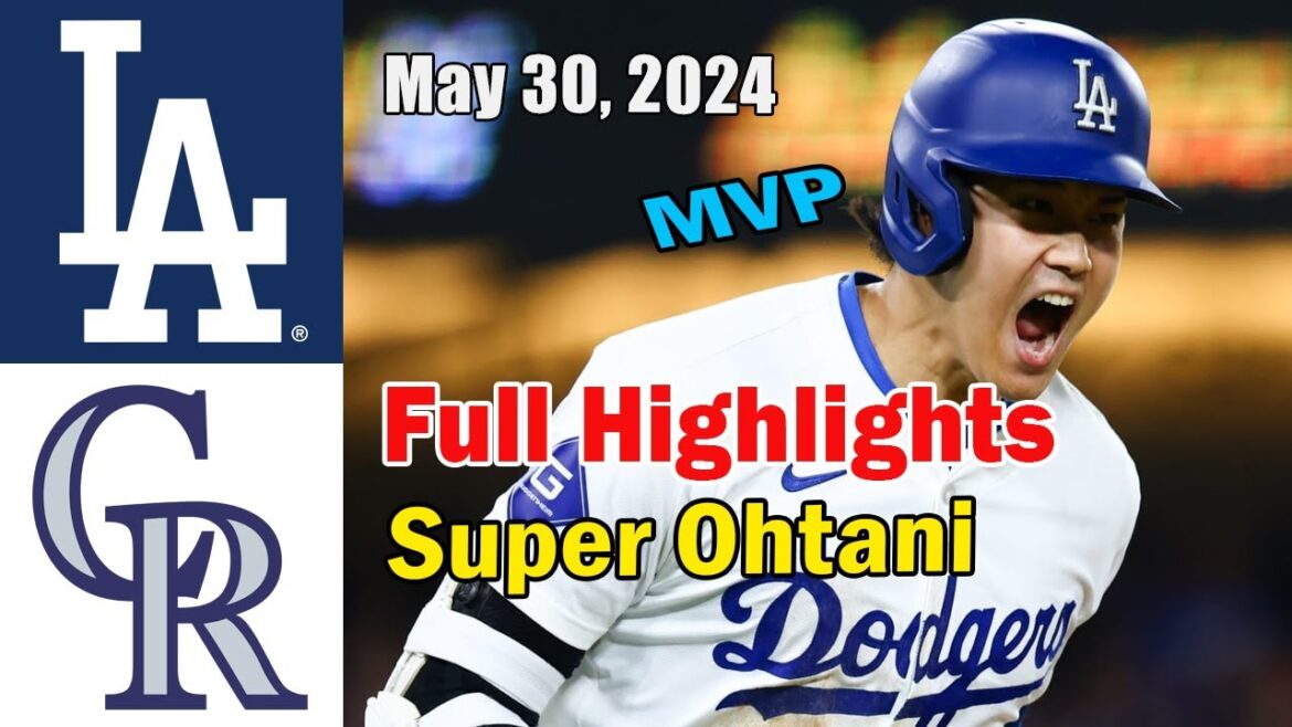 Colorado Rockies vs Los Angeles Dodgers Jeu complet 30/05/2024 |  Faits saillants de la MLB |  Saison MLB 2024