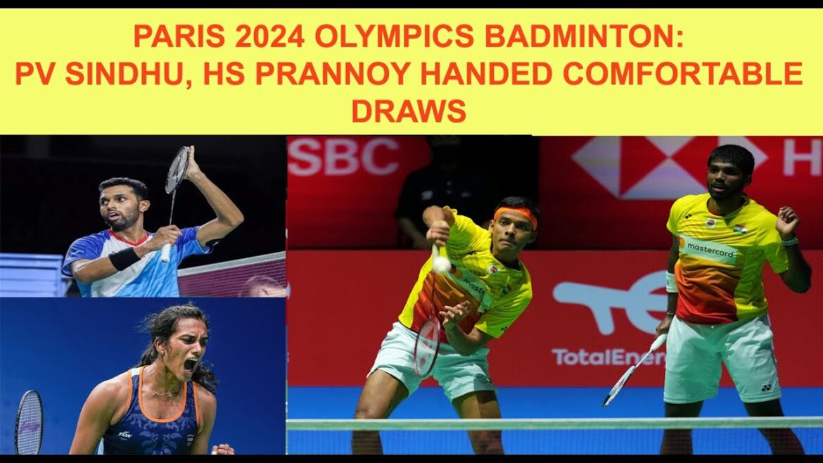 TIRAGE AU SORT DES JEUX OLYMPIQUES DE BADMINTON DE PARIS 2024 | PV Sindhu et HSPrannoy L'équipe indienne de badminton aux Jeux Olympiques