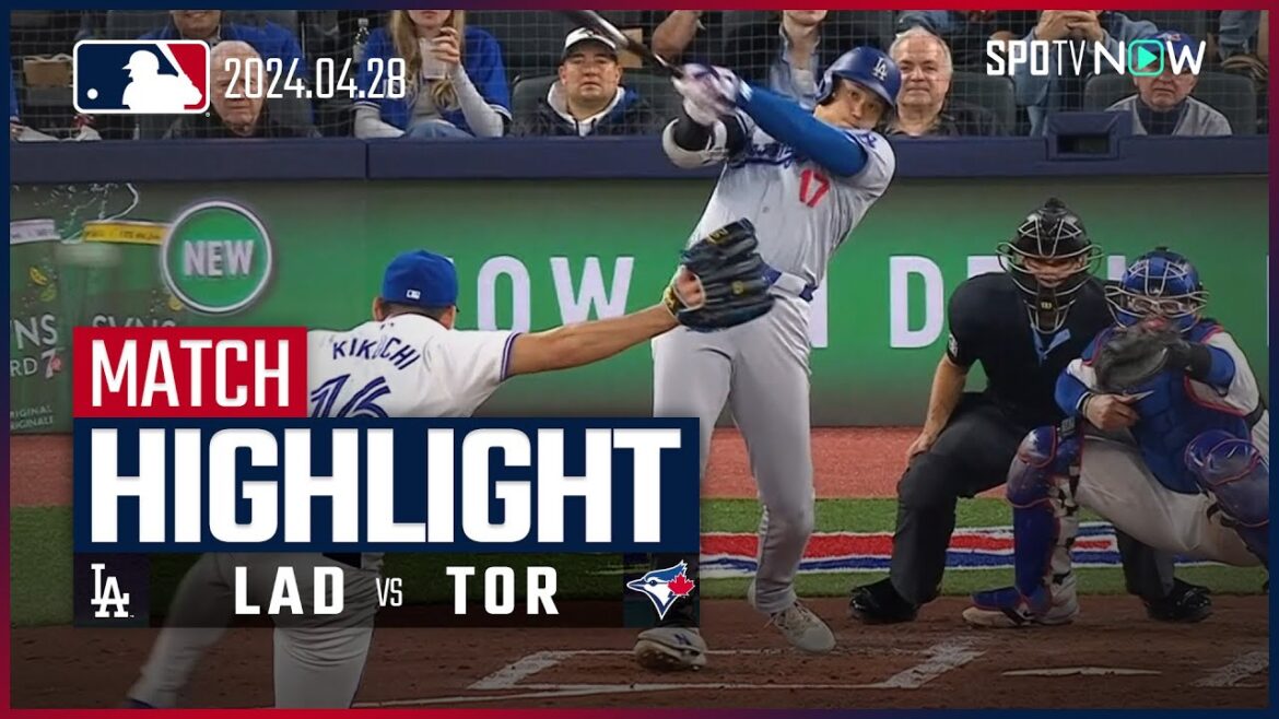 [Affrontement Otani contre Kikuchi Hanamaki Higashi ! Tous les partants des Dodgers touchés]Faits saillants du match Dodgers contre Blue Jays MLB 2024 Saison 4.28