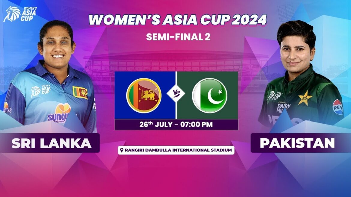 SRI LANKA VS PAKISTAN | COUPE D'ASIE FÉMININE ACC 2024 | DEMI-FINALE 2