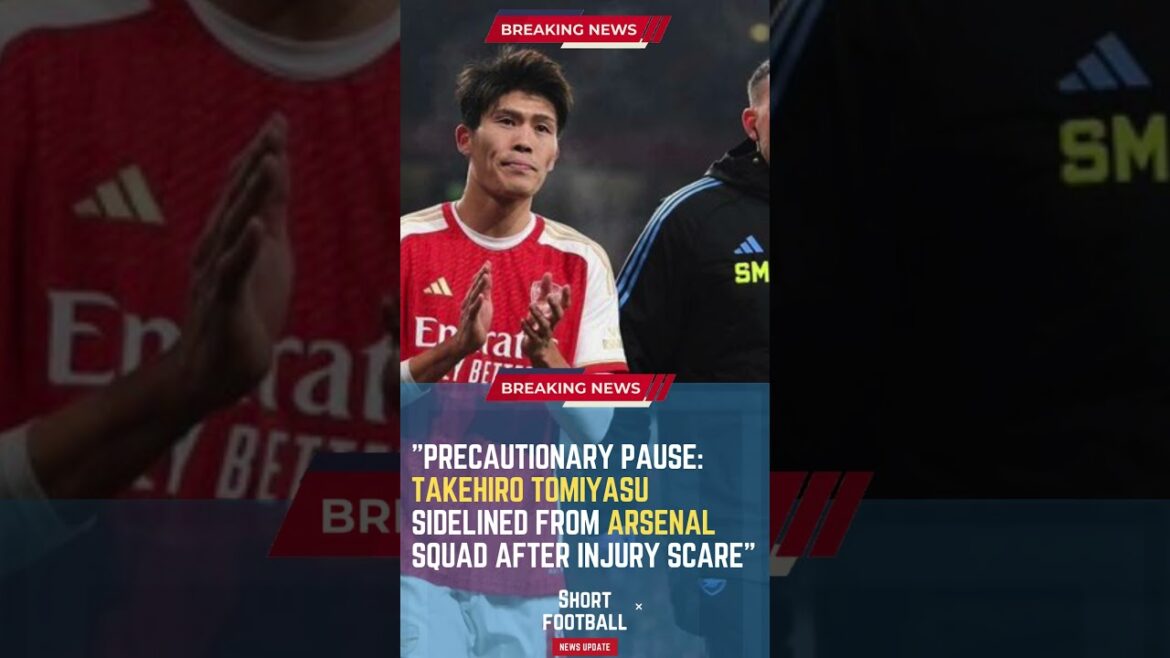 Pause de précaution : Takehiro Tomiyasu mis à l'écart de l'équipe d'Arsenal après une alerte aux blessures #ShortsFootbal
