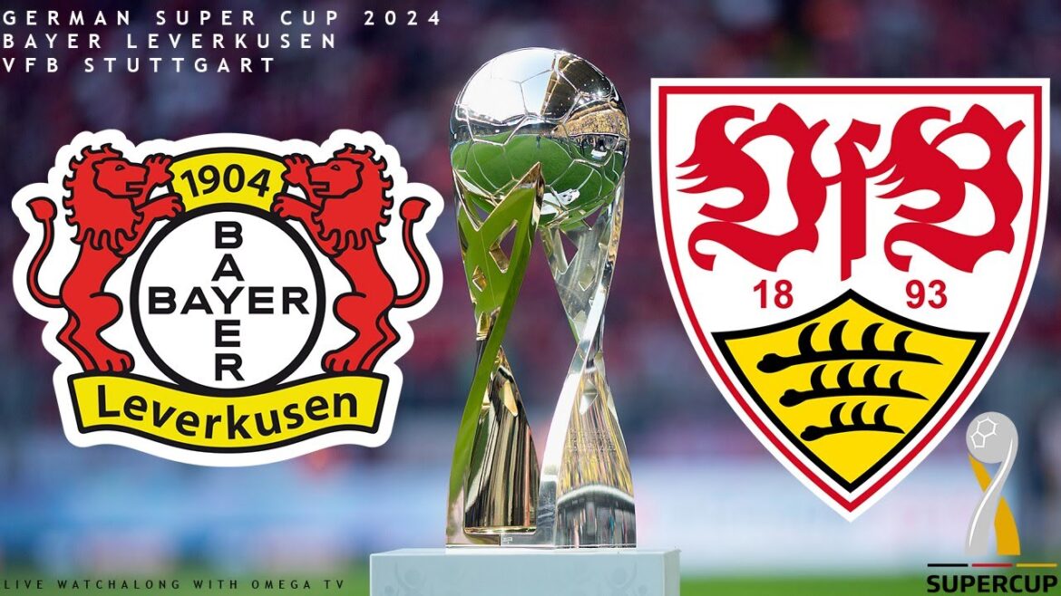 🔴En direct🔴BAYER LEVERKUSEN VS STUTTGART - SUPER COUPE D'ALLEMAGNE 2024🔴En direct🔴SCORES EN DIRECT ET COMMENTAIRE COMPLET