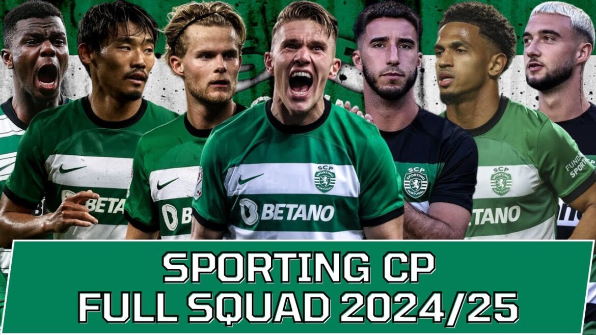 SPORTING CP – ÉQUIPE COMPLÈTE SAISON 2024/25 | Mise à jour de l’effectif du Sporting CP avec rumeurs de transfert SPORTING CP - ÉQUIPE COMPLÈTE SAISON 2024/25 | Mise à jour de l'effectif du Sporting CP avec rumeurs de transfert