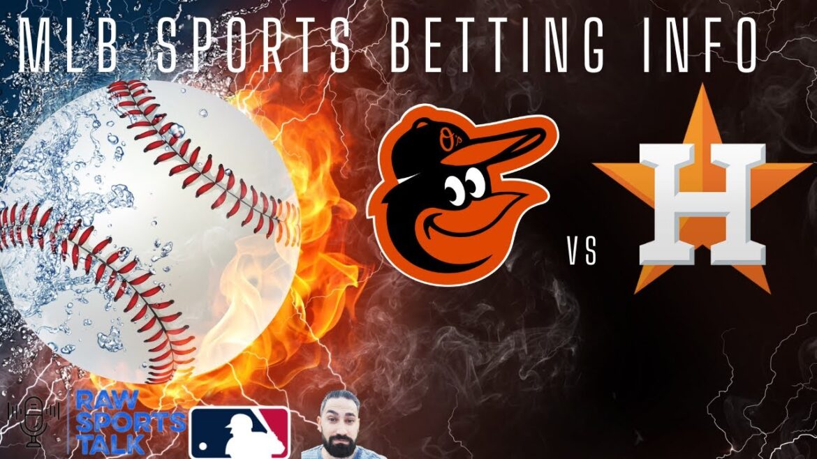 Baltimore Orioles VS Houston Astros Infos sur les paris sportifs MLB gratuits 25/08/24