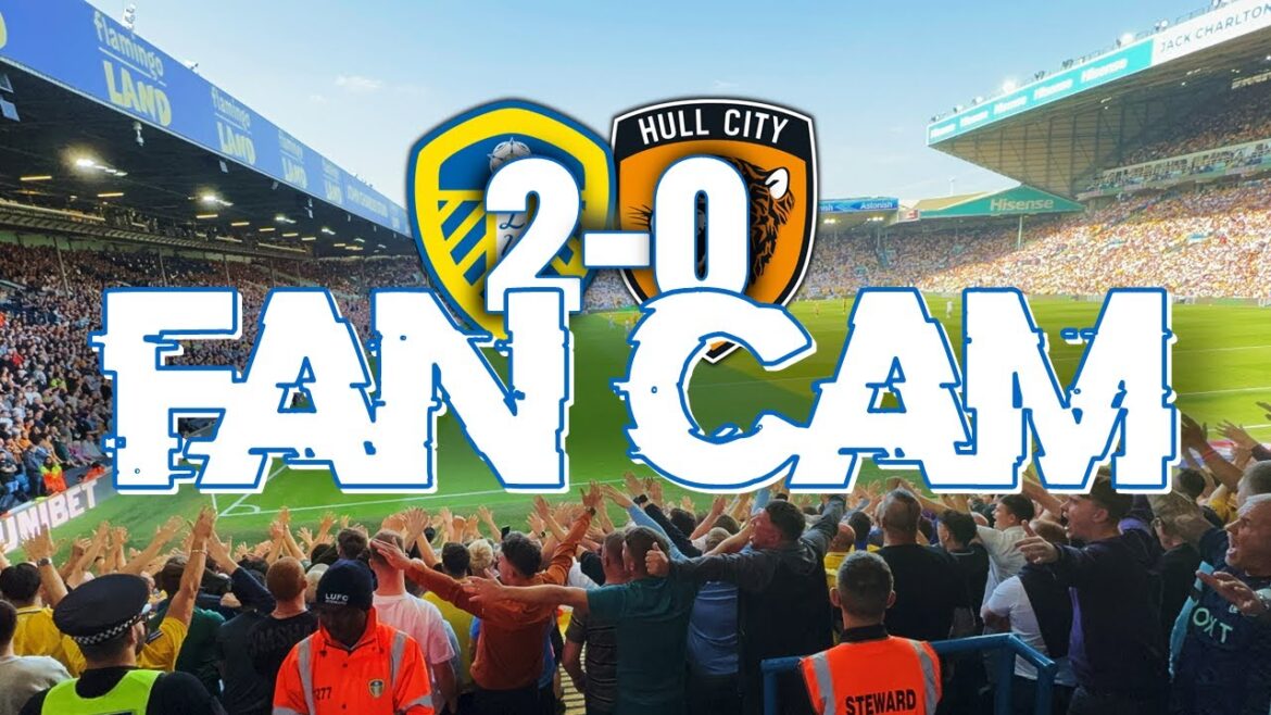 AO C'EST PARTI ! SCÈNES DE FAN CAM LORSQUE LEEDS BAT HULL 2-0