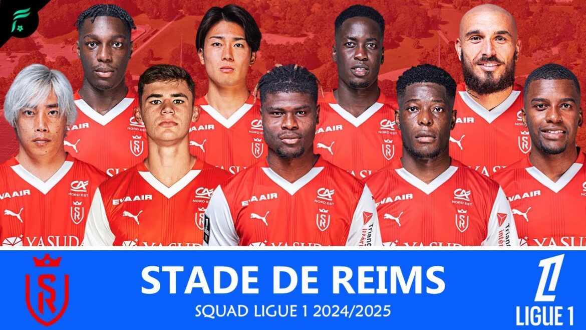 STADE DE REIMS 🔴⚪️ EQUIPES pour la Ligue 1 Saisons 2024/2025 | Équipe de football des FAN