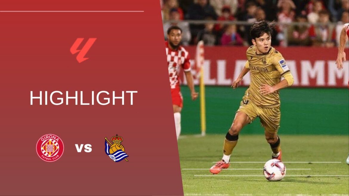 [Collection Takefusa Kubo Touch][LigaEspañola2024-2510-19]Gérone FC vs Real Sociedad