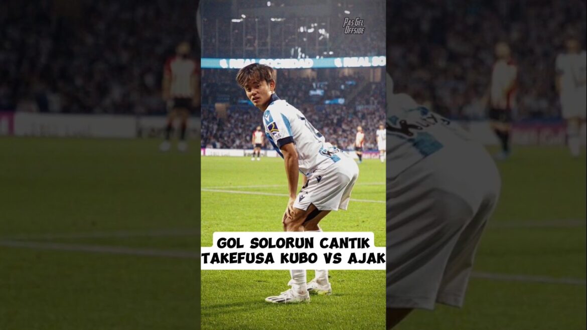 Gol Solo Run Magis Takefusa Kubo ! Real Sociedad contre Ajax | Liga Europa 2024 #shorts #short #football