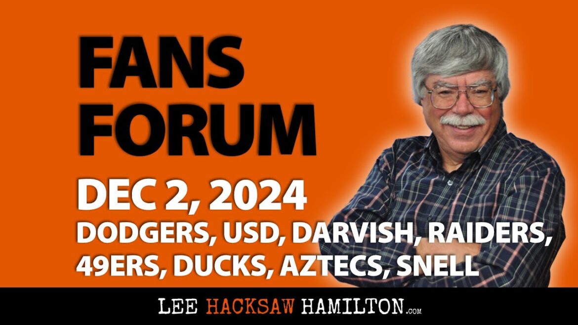 Dodgers, Toreros de San Diego, Yu Darvish, Raiders, 49ers, Ducks, Aztèques, Blake Snell -Fans Forum 2 décembre