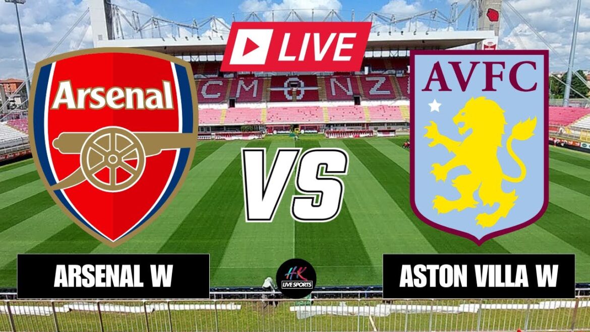 Arsenal Femmes contre Aston Villa Femmes | Diffusion gratuite de la Super League féminine de la FA sur HK Live Sports