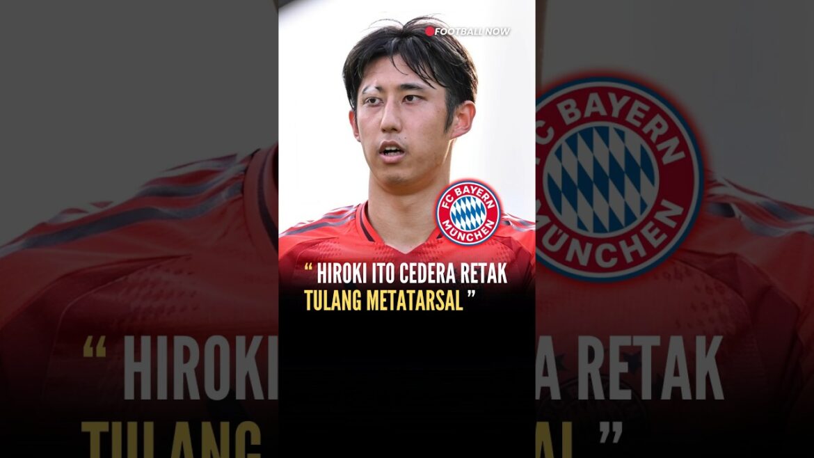 🔥 Football News : le cauchemar d'Hiroki Ito, le nouveau défenseur du Bayern Munich souffre d'une fracture métatarsienne